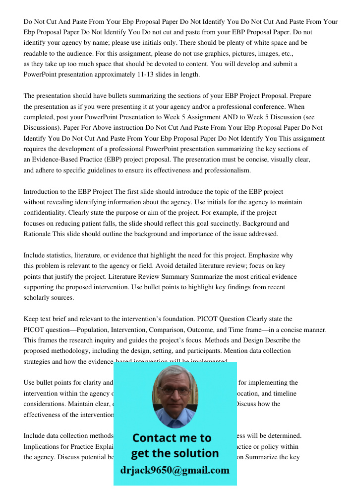 Do not cut and paste from your EBP Proposal Paper. Do not identify your agency by name; please use initials only. There should be plenty of white space and be r