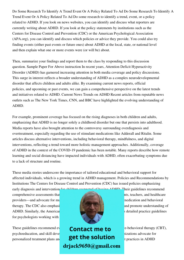 Do some research to identify a trend, event, or a policy related to ADHD. If you look on news websites, you can identify and discuss what reporters are currentl