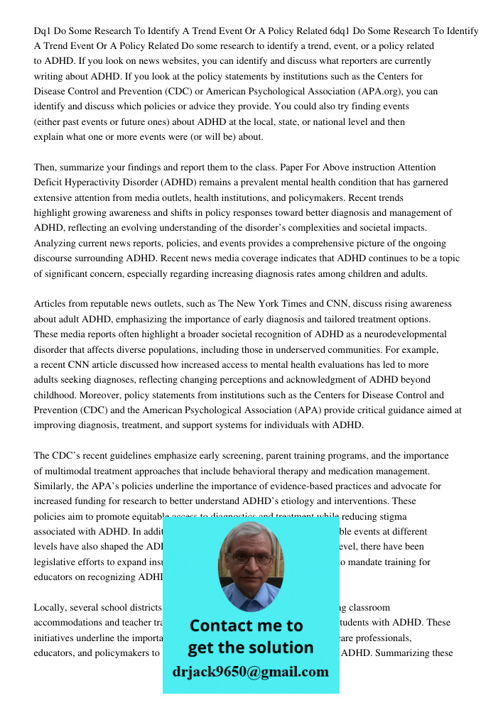 Do some research to identify a trend, event, or a policy related to ADHD. If you look on news websites, you can identify and discuss what reporters are currentl