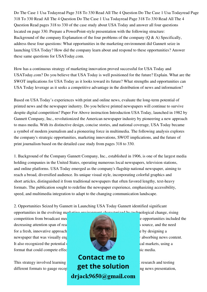 Do The Case 1 Usa Todayread Page 318 To 330 Read All The 4 Question Read pages 318 to 330 of the case study about USA Today and answer all four questions locate