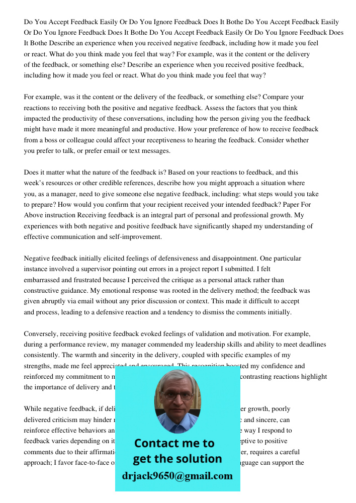Do You Accept Feedback Easily Or Do You Ignore Feedback Does It Bothe Describe an experience when you received negative feedback, including how it made you feel