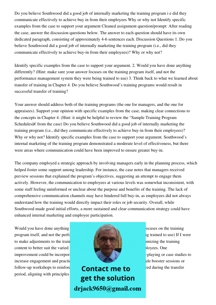 Cleaned assignment question/prompt: After reading the case, answer the discussion questions below. The answer to each question should have its own dedicated par