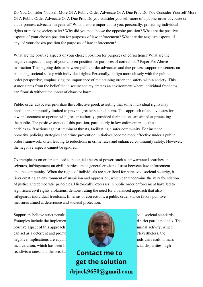 Do you consider yourself more of a public-order advocate or a due-process advocate, in general? What is more important to you, personally: protecting individual