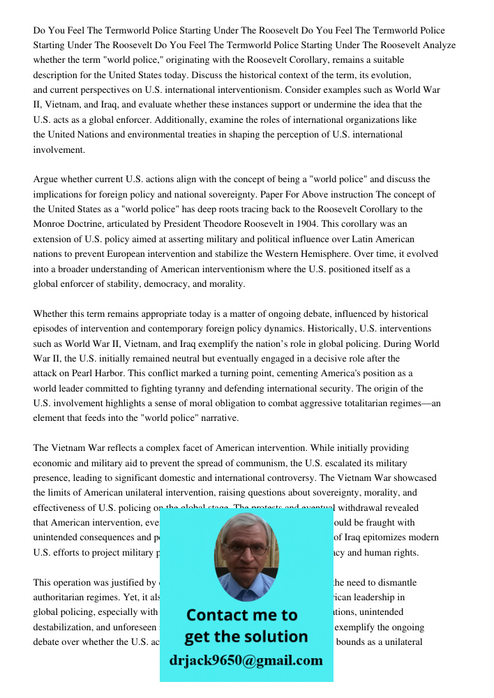 Do You Feel The Termworld Police Starting Under The Roosevelt Analyze whether the term "world police," originating with the Roosevelt Corollary, remains a suita