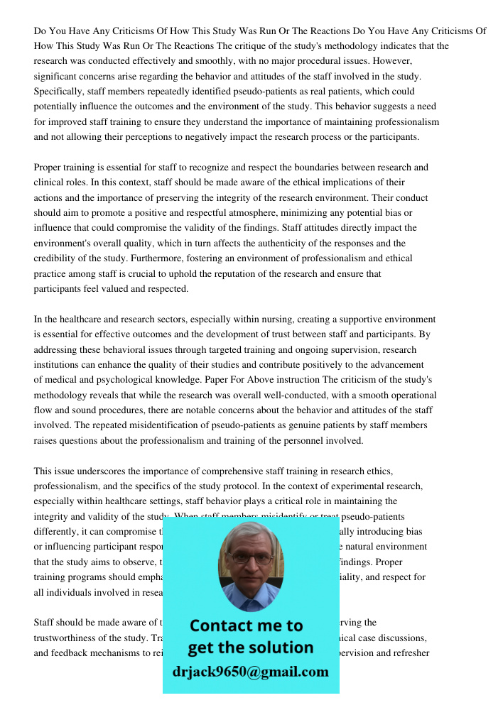 The critique of the study's methodology indicates that the research was conducted effectively and smoothly, with no major procedural issues. However, significan