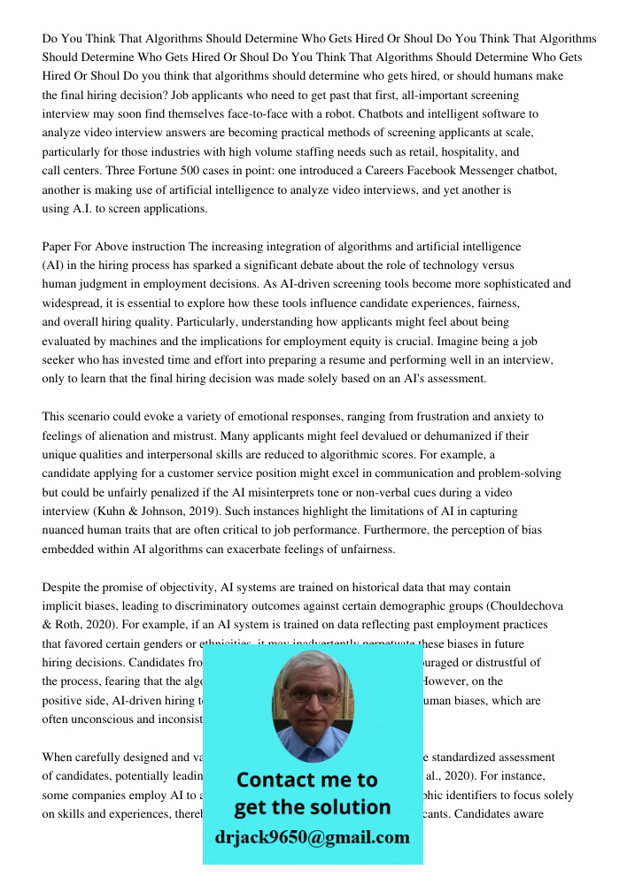 Do You Think That Algorithms Should Determine Who Gets Hired Or Shoul Do you think that algorithms should determine who gets hired, or should humans make the fi