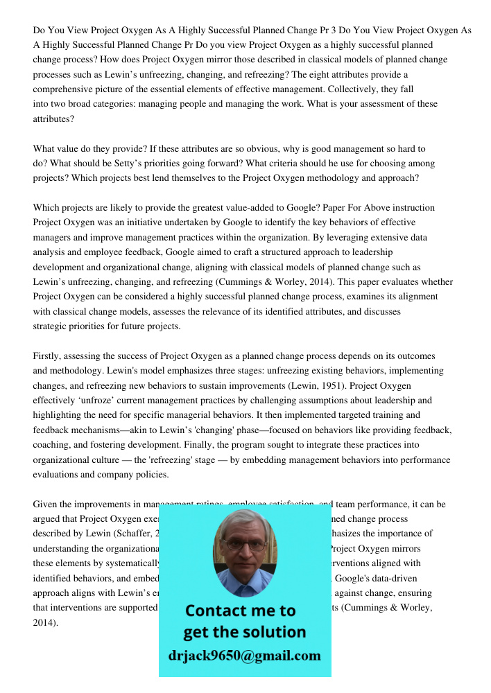 Do you view Project Oxygen as a highly successful planned change process? How does Project Oxygen mirror those described in classical models of planned change p