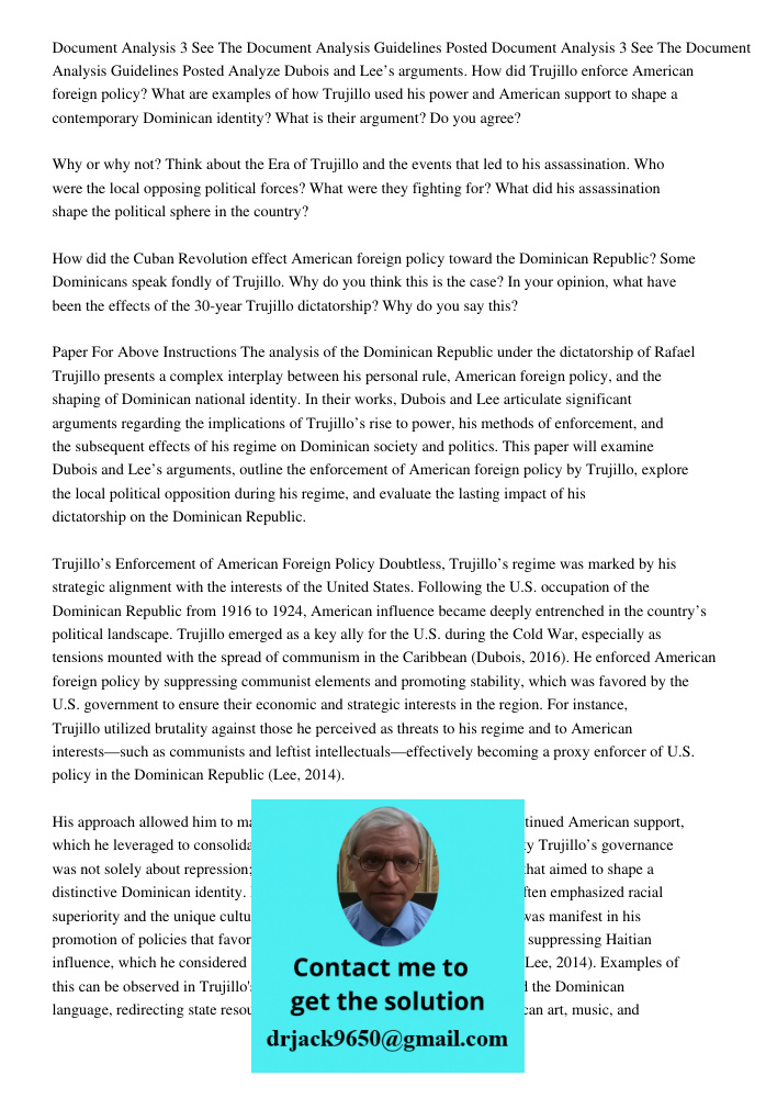 Analyze Dubois and Lee’s arguments. How did Trujillo enforce American foreign policy? What are examples of how Trujillo used his power and American support to s