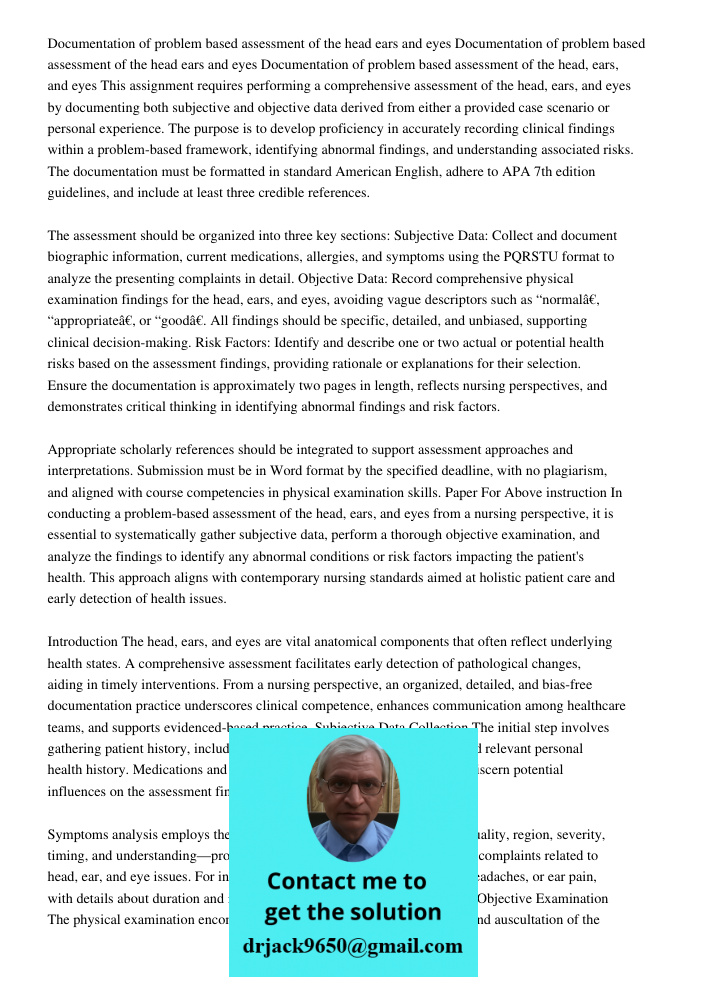 Documentation of problem based assessment of the head ears and eyes This assignment requires performing a comprehensive assessment of the head, ears, and eyes b