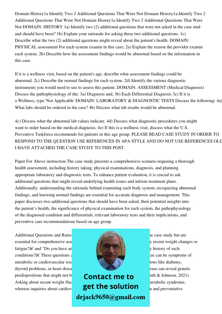 Domain History1a Identify Two 2 Additional Questions That Were Not DOMAIN: HISTORY 1a) Identify two (2) additional questions that were not asked in the case stu
