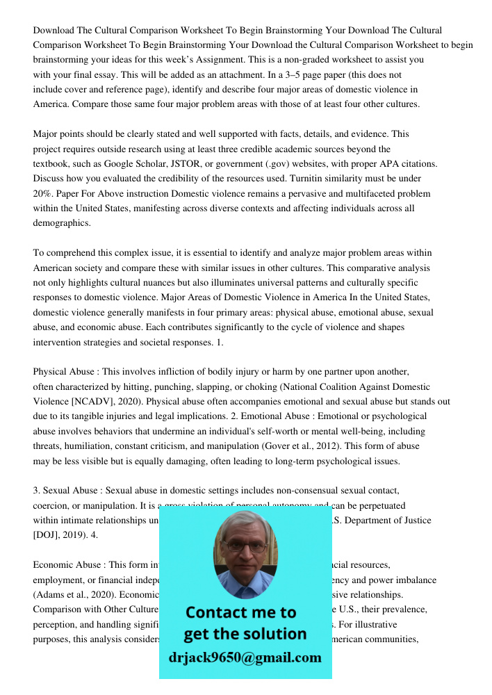Download the Cultural Comparison Worksheet to begin brainstorming your ideas for this week’s Assignment. This is a non-graded worksheet to assist you with your 