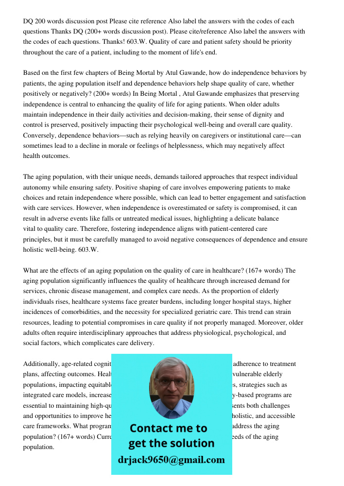 603.W. Quality of care and patient safety should be priority throughout the care of a patient, including to the moment of life's end. Based on the first few cha
