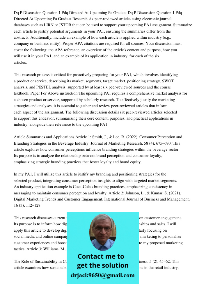 Research six peer-reviewed articles using electronic journal databases such as LIRN or JSTOR that can be used to support your upcoming PA1 assignment. Summarize