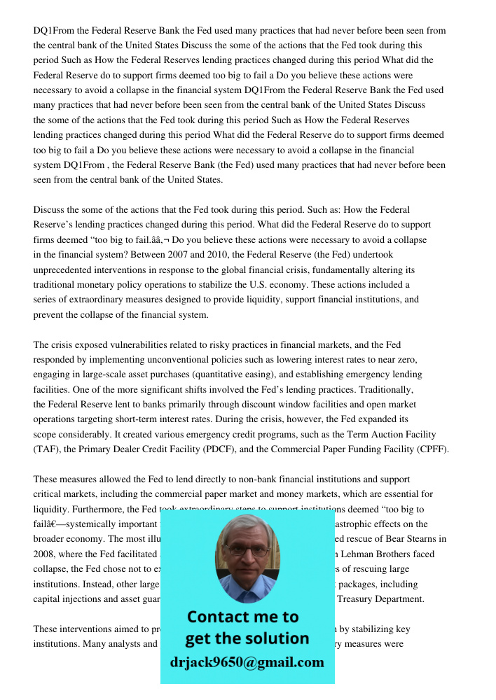 DQ1From the Federal Reserve Bank the Fed used many practices that had never before been seen from the central bank of the United States Discuss the some of the 