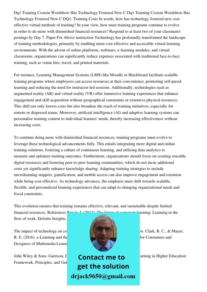 DQ1: Training Costs In words, how has technology fostered new cost-effective virtual methods of training? In your view, how must training programs continue to e