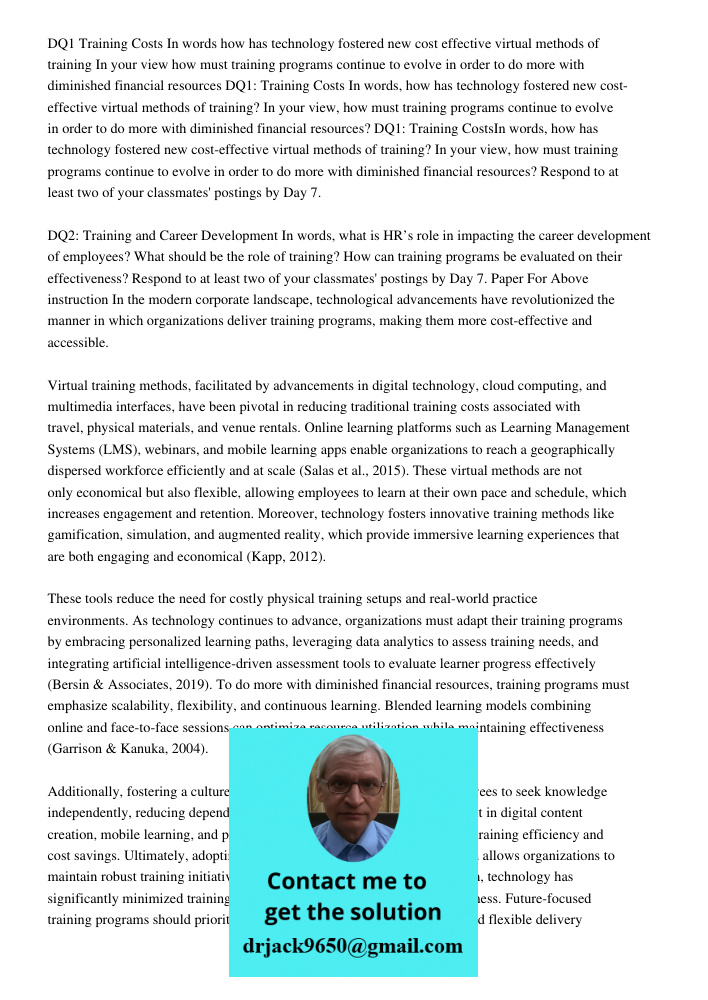 DQ1: Training CostsIn words, how has technology fostered new cost-effective virtual methods of training? In your view, how must training programs continue to ev