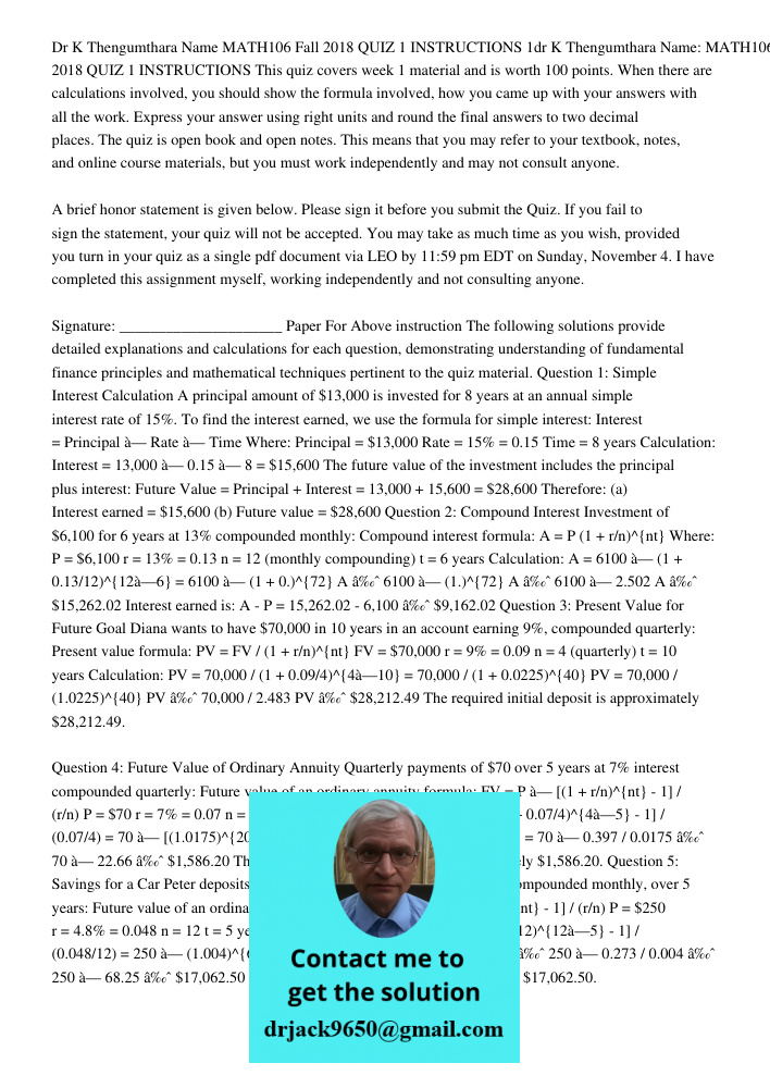 This quiz covers week 1 material and is worth 100 points. When there are calculations involved, you should show the formula involved, how you came up with your 
