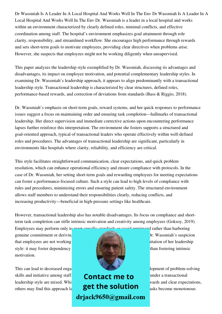 Dr. Wassmiah is a leader in a local hospital and works within an environment characterized by clearly defined roles, minimal conflicts, and effective coordinati