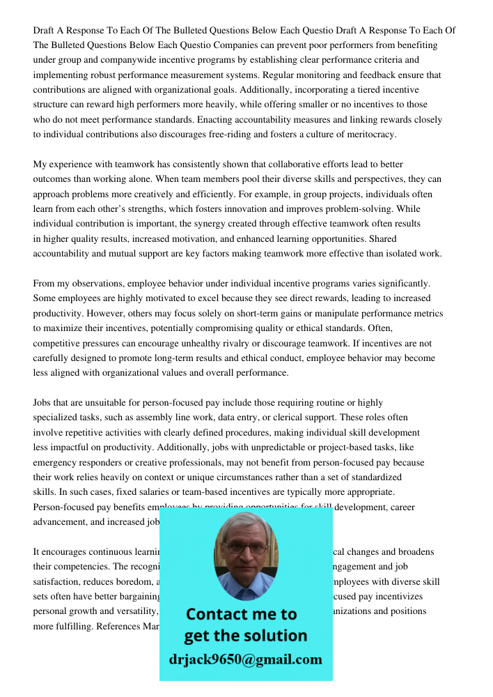 Companies can prevent poor performers from benefiting under group and companywide incentive programs by establishing clear performance criteria and implementing