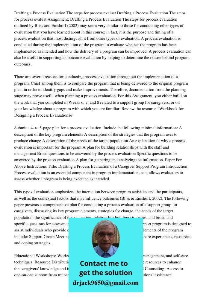Assignment: Drafting a Process Evaluation The steps for process evaluation outlined by Bliss and Emshoff (2002) may seem very similar to those for conducting ot