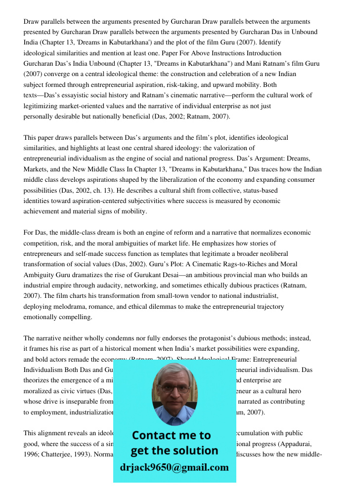 Draw parallels between the arguments presented by Gurcharan Das in Unbound India (Chapter 13, 'Dreams in Kabutarkhana') and the plot of the film Guru (2007). Id