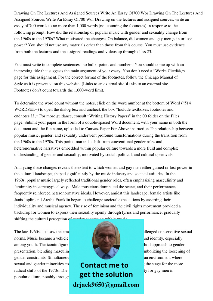 Drawing on the lectures and assigned sources, write an essay of 700 words to no more than 1,000 words (not counting the footnotes) in response to the following 