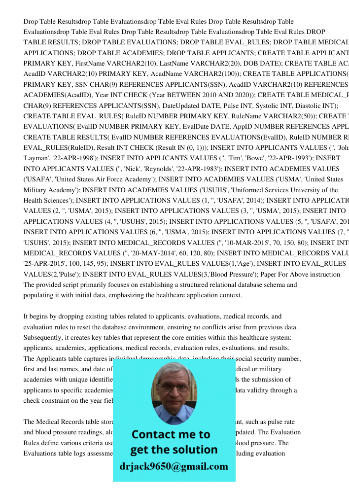 Drop Table Resultsdrop Table Evaluationsdrop Table Eval Rules DROP TABLE RESULTS; DROP TABLE EVALUATIONS; DROP TABLE EVAL_RULES; DROP TABLE MEDICAL_RECORDS; DRO
