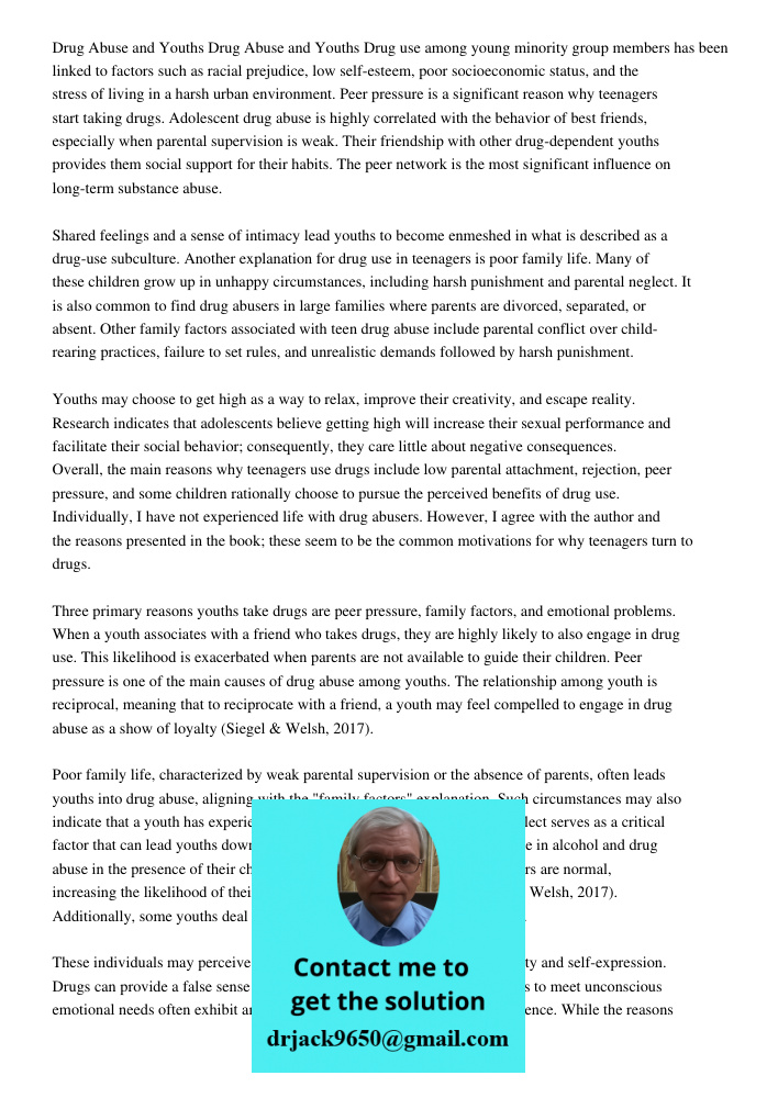 Drug use among young minority group members has been linked to factors such as racial prejudice, low self-esteem, poor socioeconomic status, and the stress of l