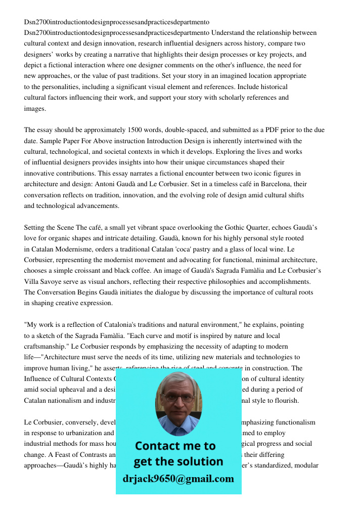 Understand the relationship between cultural context and design innovation, research influential designers across history, compare two designers’ works by creat