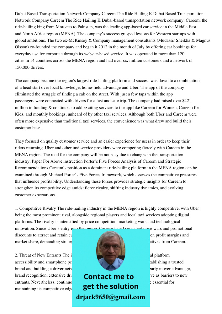 Dubai-based transportation network company, Careem, the ride-hailing king from Morocco to Pakistan, was the leading app-based car service in the Middle East and