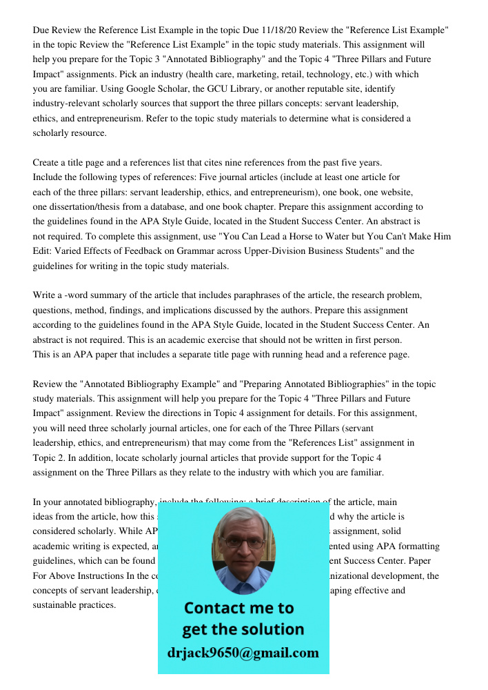 Review the "Reference List Example" in the topic study materials. This assignment will help you prepare for the Topic 3 "Annotated Bibliography" and the Topic 4