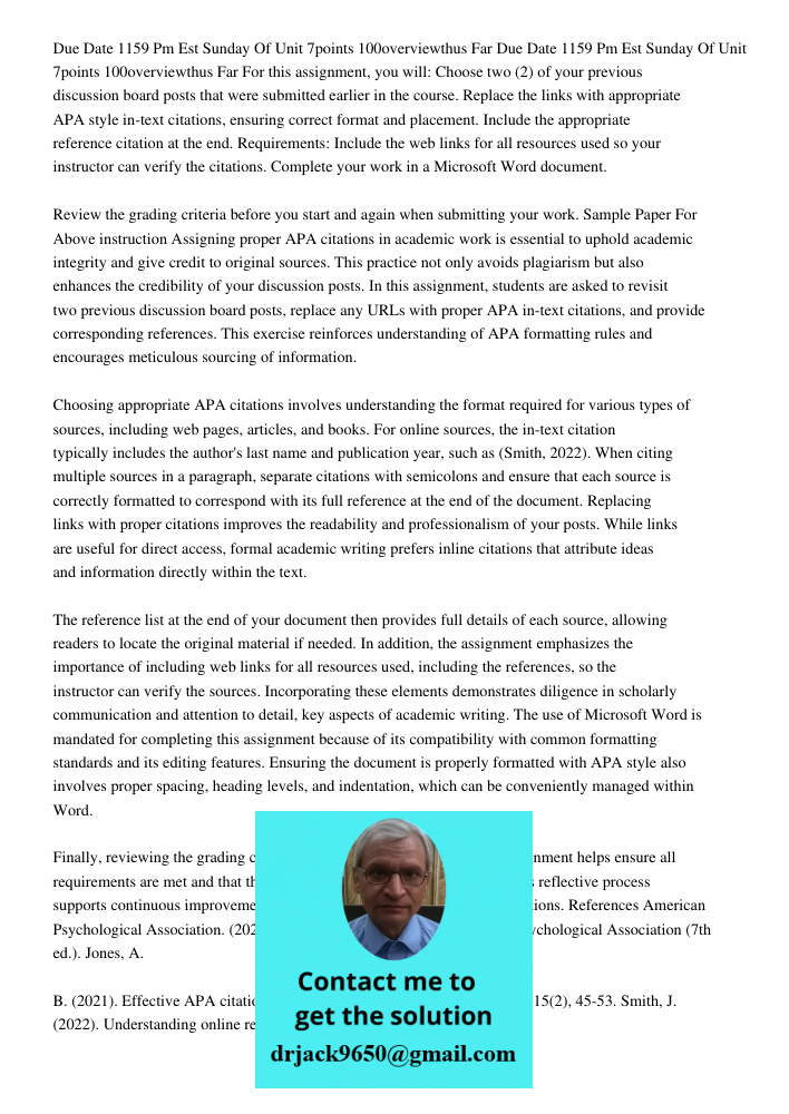 For this assignment, you will: Choose two (2) of your previous discussion board posts that were submitted earlier in the course. Replace the links with appropri
