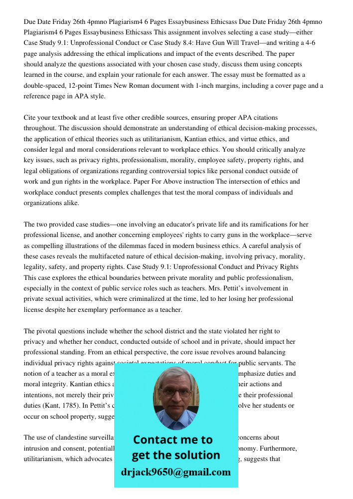 This assignment involves selecting a case study—either Case Study 9.1: Unprofessional Conduct or Case Study 8.4: Have Gun Will Travel—and writing a 4-6 page ana