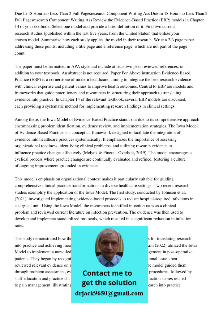 Review the Evidence-Based Practice (EBP) models in Chapter 14 of your textbook. Select one model and provide a brief definition of it. Find two current research