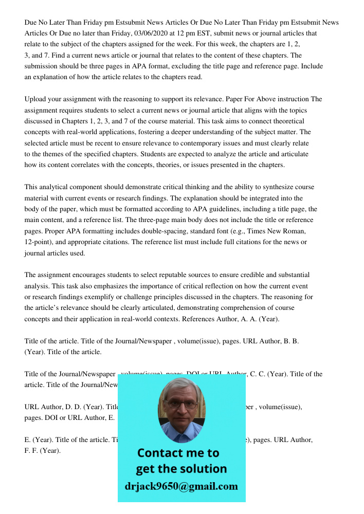 Due no later than Friday, 03/06/2020 at 12 pm EST, submit news or journal articles that relate to the subject of the chapters assigned for the week. For this we