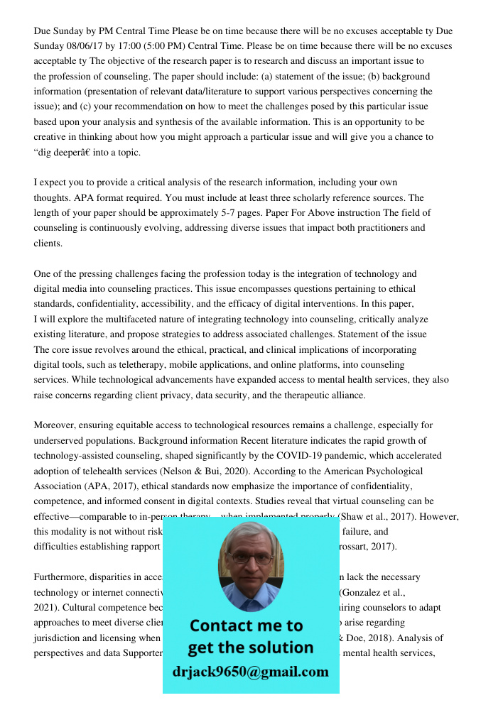 The objective of the research paper is to research and discuss an important issue to the profession of counseling. The paper should include: (a) statement of th