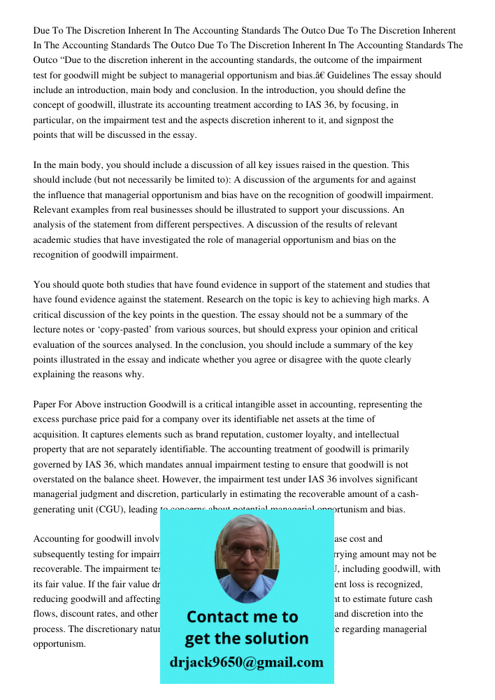 Due To The Discretion Inherent In The Accounting Standards The Outco “Due to the discretion inherent in the accounting standards, the outcome of the impairment 