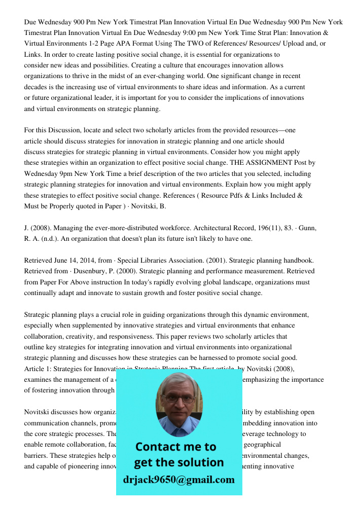 Due Wednesday 9:00 pm New York Time Strat Plan: Innovation & Virtual Environments 1-2 Page APA Format Using The TWO of References/ Resources/ Upload and, or Lin
