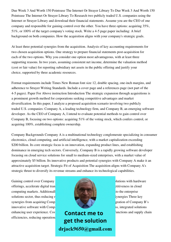 Research two publicly traded U.S. companies using the Internet or Strayer Library and download their financial statements. Assume you are the CEO of one company