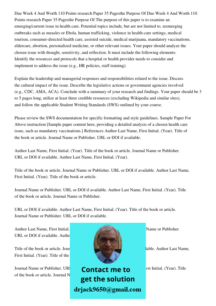 The purpose of this paper is to examine an emerging/current issue in health care. Potential topics include, but are not limited to, reemerging outbreaks such as