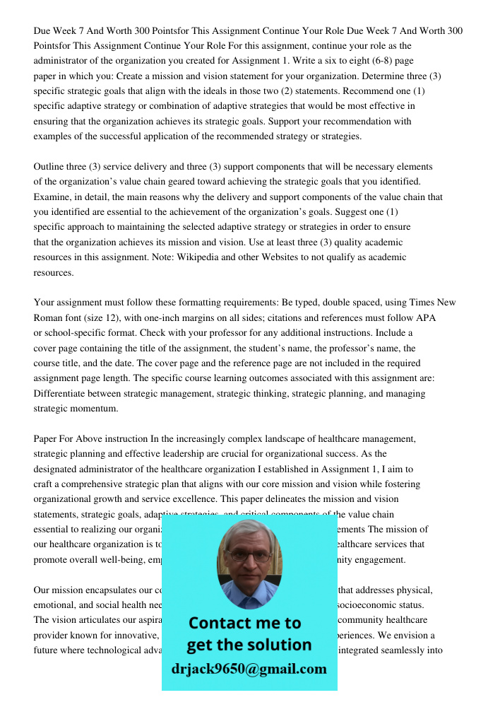 For this assignment, continue your role as the administrator of the organization you created for Assignment 1. Write a six to eight (6-8) page paper in which yo
