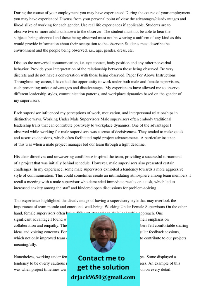 Discuss from your personal point of view the advantages/disadvantages and like/dislike of working for each gender. Use real life experiences if applicable. Stud