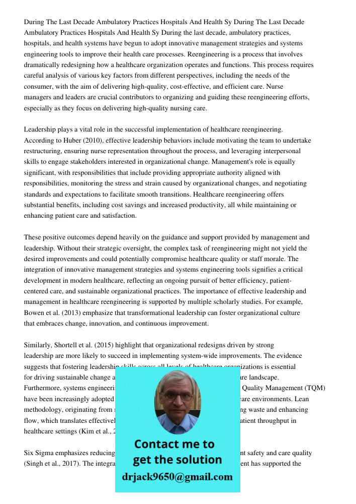 During the last decade, ambulatory practices, hospitals, and health systems have begun to adopt innovative management strategies and systems engineering tools t