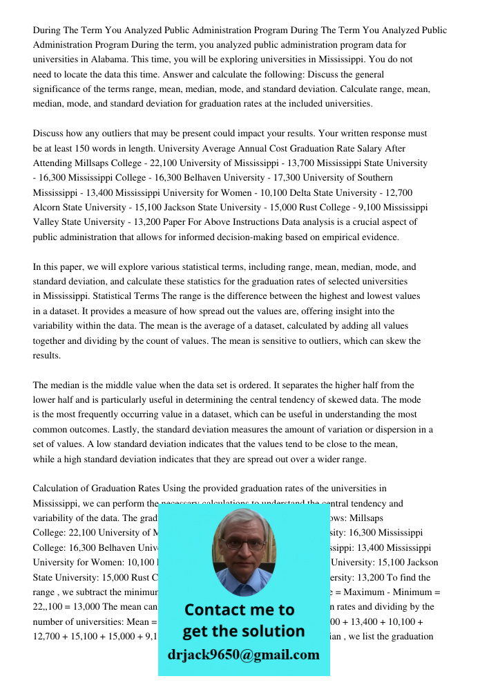 During the term, you analyzed public administration program data for universities in Alabama. This time, you will be exploring universities in Mississippi. You 