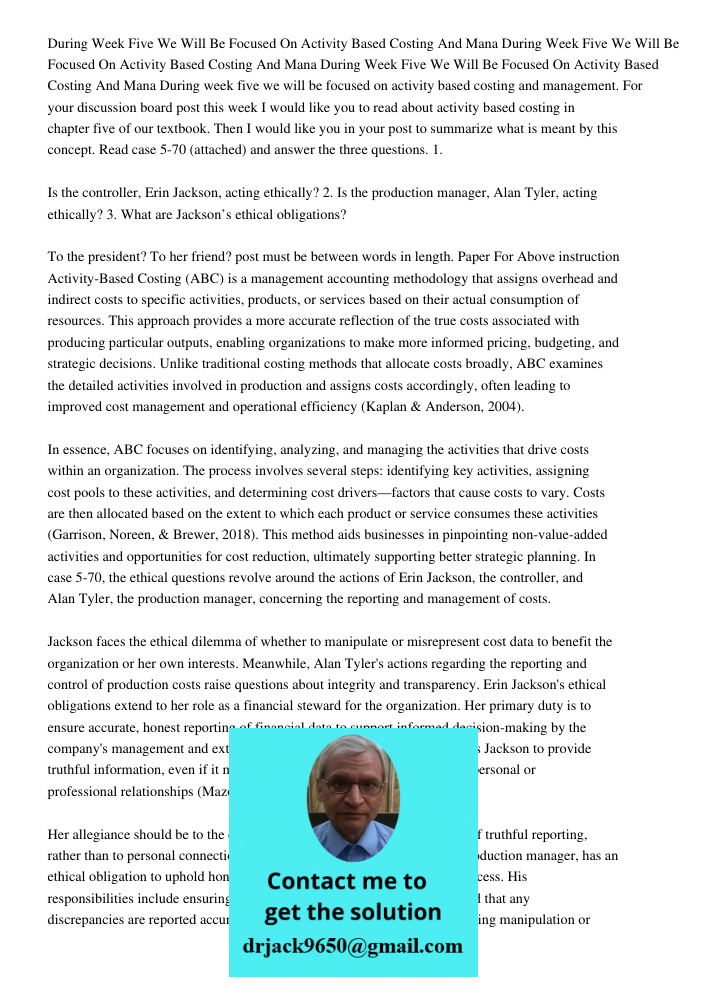 During Week Five We Will Be Focused On Activity Based Costing And Mana During week five we will be focused on activity based costing and management. For your di