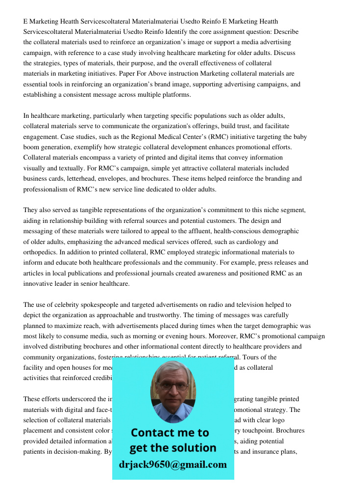 Identify the core assignment question: Describe the collateral materials used to reinforce an organization’s image or support a media advertising campaign, with