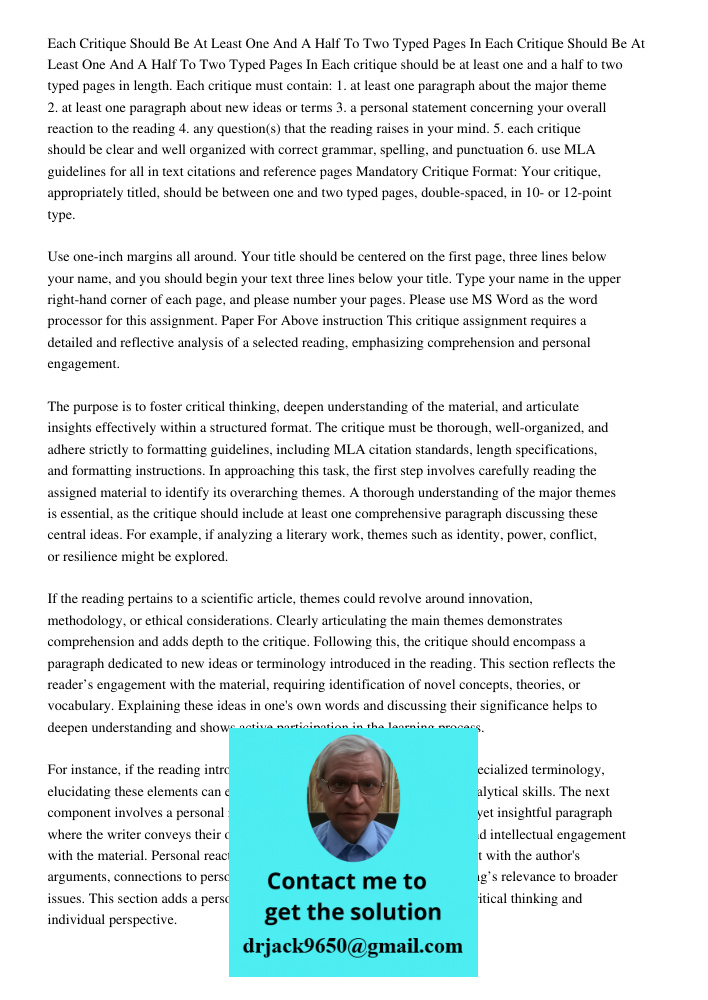 Each critique should be at least one and a half to two typed pages in length. Each critique must contain: 1. at least one paragraph about the major theme 2. at 