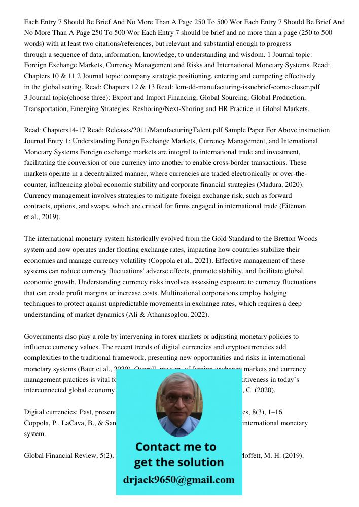 Each Entry 7 should be brief and no more than a page (250 to 500 words) with at least two citations/references, but relevant and substantial enough to progress 