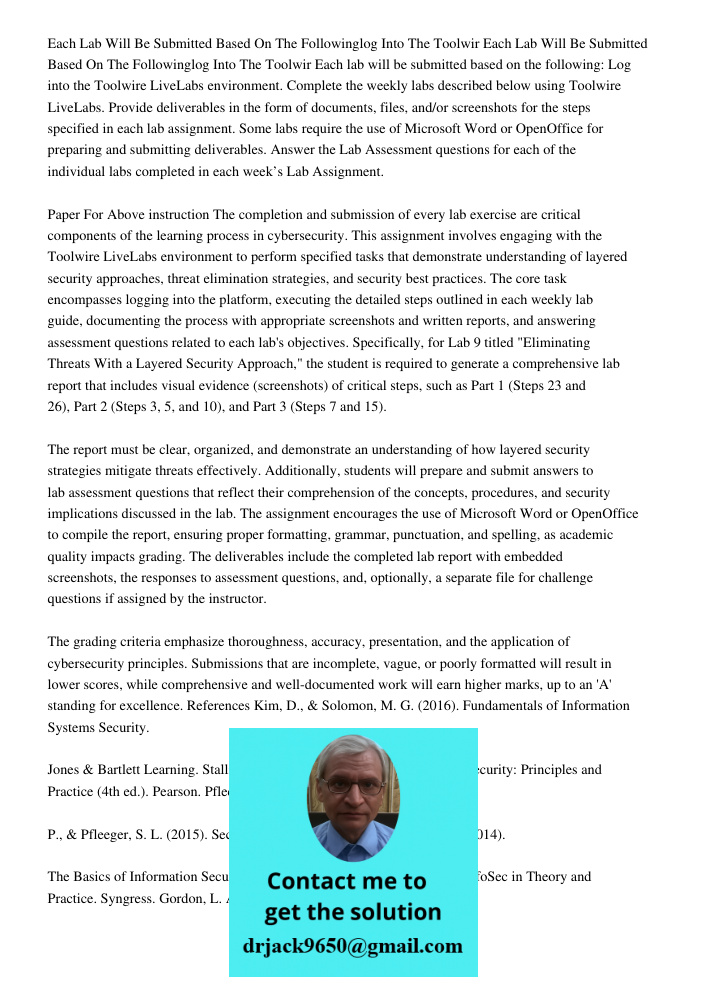 Each lab will be submitted based on the following: Log into the Toolwire LiveLabs environment. Complete the weekly labs described below using Toolwire LiveLabs.