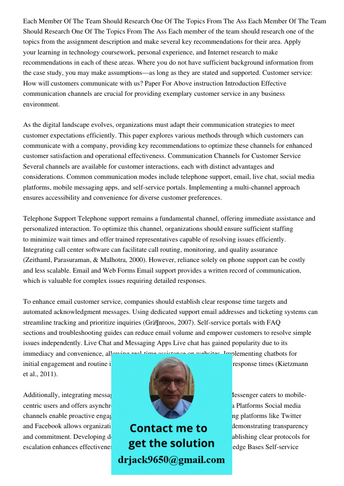 Each member of the team should research one of the topics from the assignment description and make several key recommendations for their area. Apply your learni